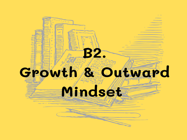 สรุปการเรียนรู้ B2. Growth & Outward Mindset 