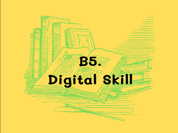 สรุปการเรียนรู้ B5. Digital Skill